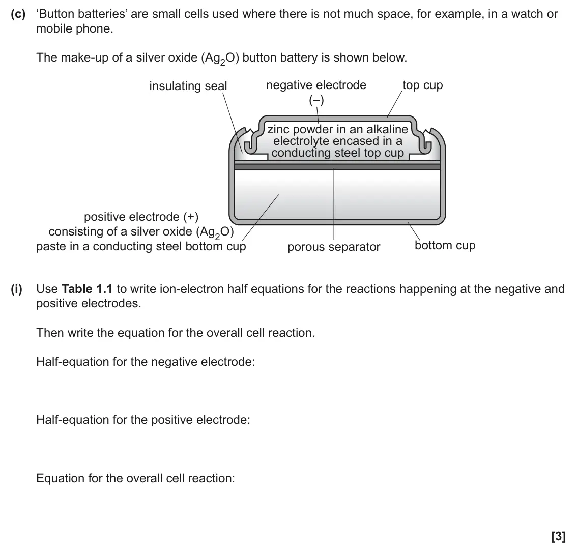June 2024 Paper 3, question 1(c)(i): Use Table 1.1 to write ion-electron half equations for the reactions happening at the negative and positive electrodes. Then write the equation for the overall 