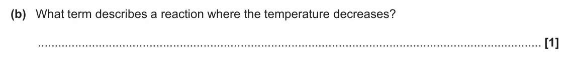 June 2024 Paper 3, question 4(b): What term describes a reaction where the temperature decreases? [1]