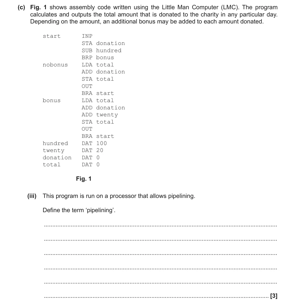 June 2022 Paper 1, question 1(c)(iii): This program is run on a processor that allows pipelining. Define the term ‘pipelining’. [3]