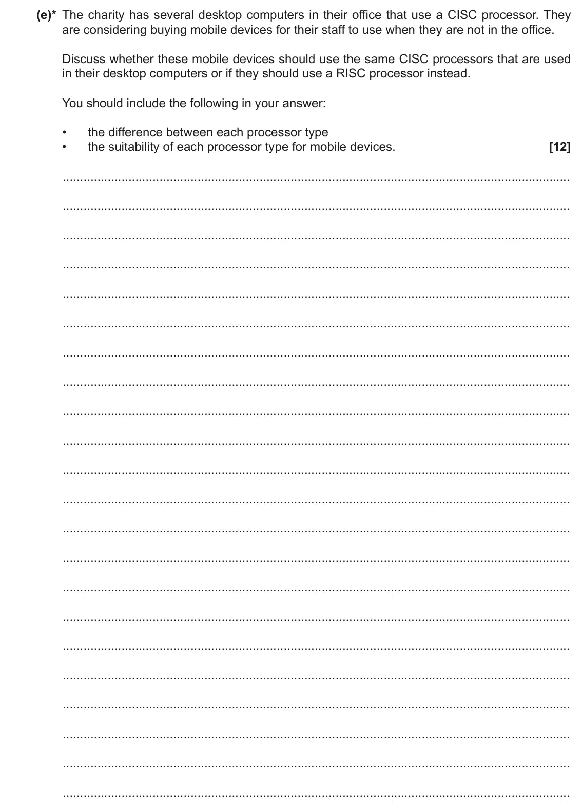 June 2022 Paper 1, question 1(e): A charity uses a desktop computer to record financial donations that it receives. The computer contains a single core, 2.4GHz processor with 2MB cache. (e)* The