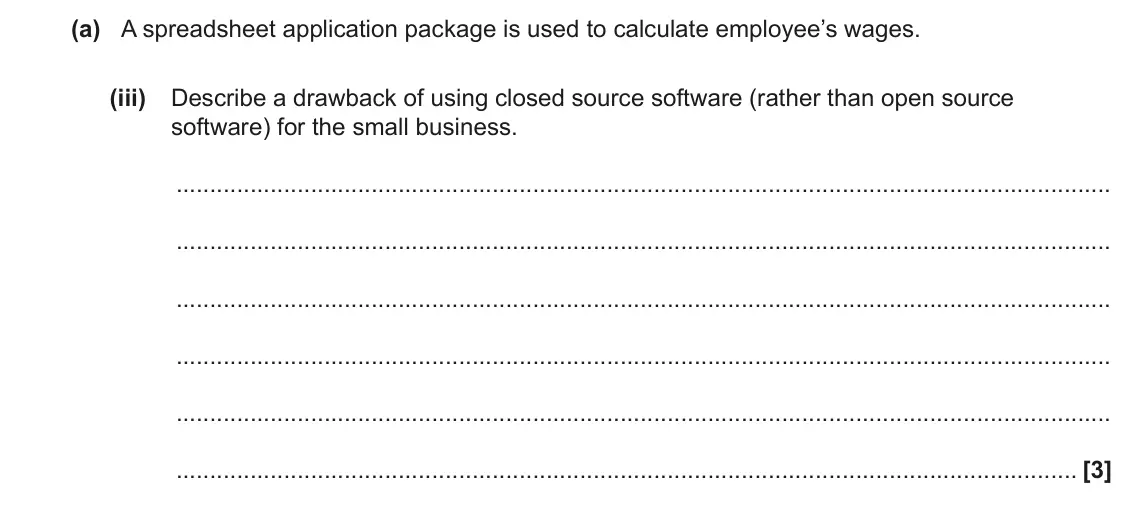 June 2023 Paper 1, question 1(a)(iii): Describe a drawback of using closed source software (rather than open source software) for the small business. [3]