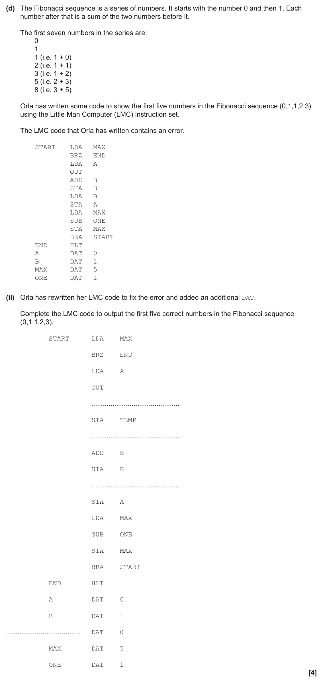 June 2024 Paper 1, question 1(d)(ii): Orla has rewritten her LMC code to fix the error and added an additional DAT. Complete the LMC code to output the first five correct numbers in the Fibonacci se