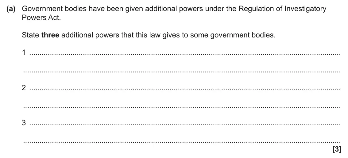 June 2024 Paper 1, question 10(a): Government bodies have been given additional powers under the Regulation of Investigatory Powers Act. State three additional powers that this law gives to some