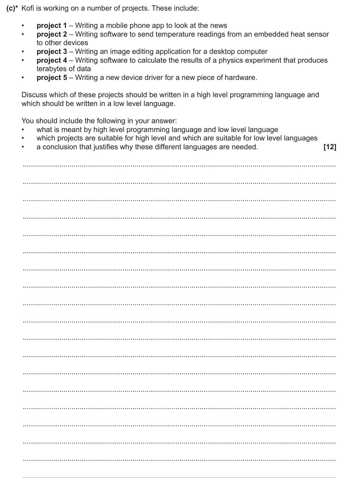 June 2025 Paper 1, question 4(c): Kofi is a software engineer and has been asked to write some code using the Little Man Computer (LMC) instruction set. (c)* Kofi is working on a number of proje