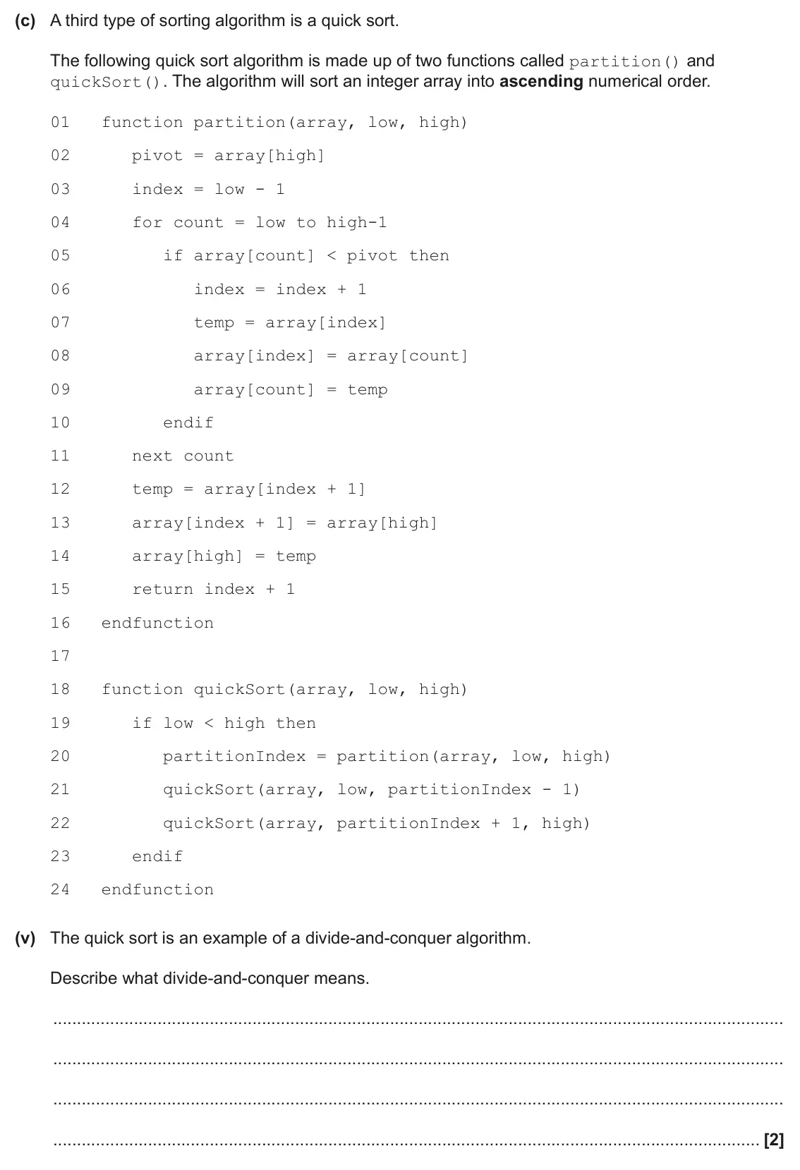 June 2025 Paper 2, question 1(c)(v): The quick sort is an example of a divide-and-conquer algorithm. Describe what divide-and-conquer means. [2]