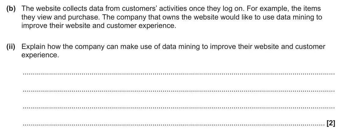 June 2025 Paper 2, question 2(b)(ii): Explain how the company can make use of data mining to improve their website and customer experience. [2]