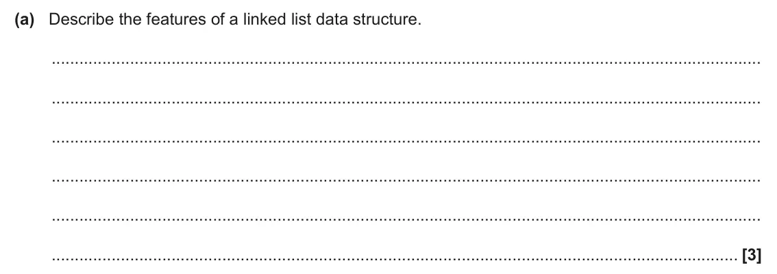 June 2025 Paper 2, question 8(a): Describe the features of a linked list data structure. [3]