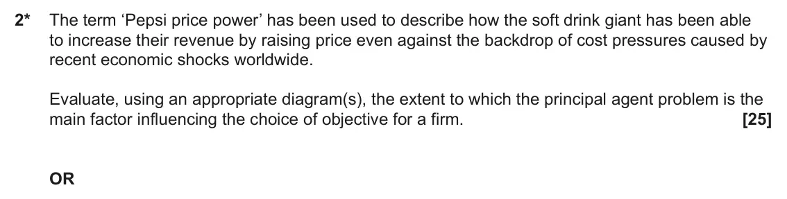 June 2025 Paper 1, question 2: 2* The term ‘Pepsi price power’ has been used to describe how the soft drink giant has been able to increase their revenue by raising price even against the bac
