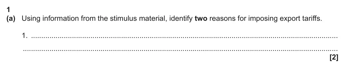 June 2025 Paper 2, question 1(a): Using information from the stimulus material, identify two reasons for imposing export tariffs. 1. [2]