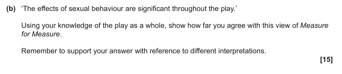June 2023 Component 1, question 3(b): ‘The effects of sexual behaviour are significant throughout the play.’ Using your knowledge of the play as a whole, show how far you agree with this view of Mea