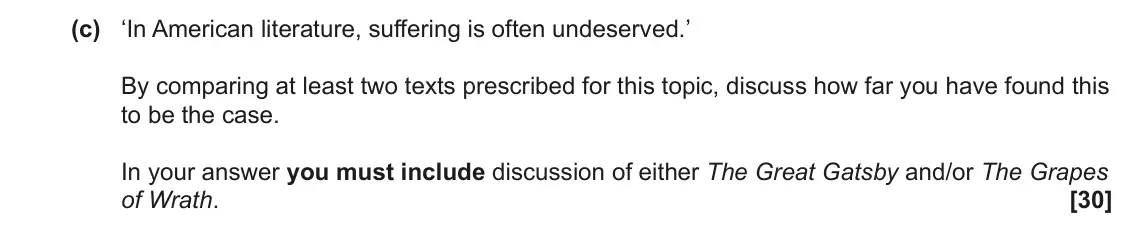 June 2022 Component 2, question 2(c): ‘In American literature, suffering is often undeserved.’ By comparing at least two texts prescribed for this topic, discuss how far you have found this to be th