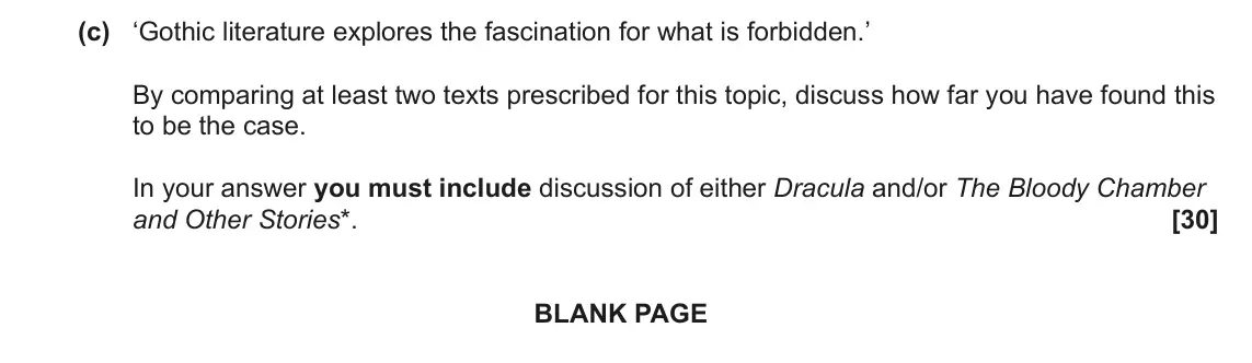 June 2022 Component 2, question 4(c): ‘Gothic literature explores the fascination for what is forbidden.’ By comparing at least two texts prescribed for this topic, discuss how far you have found th
