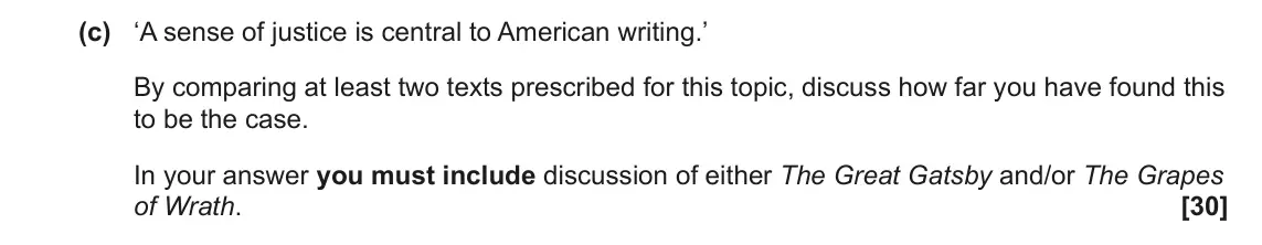 June 2023 Component 2, question 2(c): ‘A sense of justice is central to American writing.’ By comparing at least two texts prescribed for this topic, discuss how far you have found this to be the ca