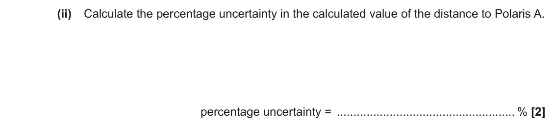 June 2023 Paper 1, question 23(a)(ii): Calculate the percentage uncertainty in the calculated value of the distance to Polaris A. percentage uncertainty = % [2]