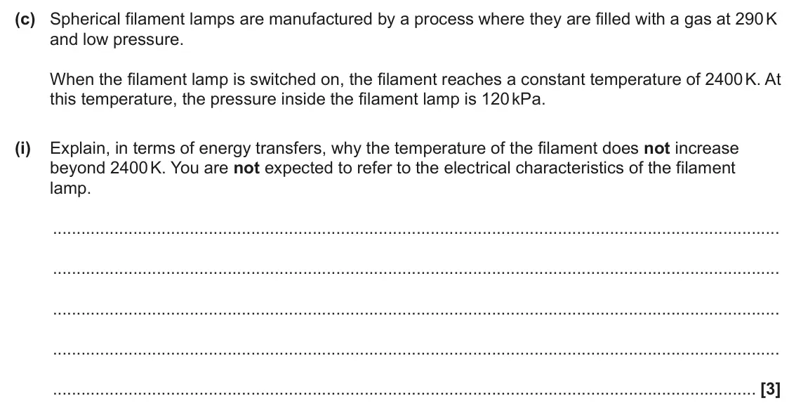 June 2024 Paper 1, question 20(c)(i): Explain, in terms of energy transfers, why the temperature of the filament does not increase beyond 2400 K. You are not expected to refer to the electrical char