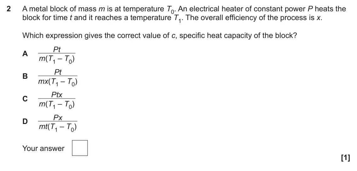 June 2025 Paper 1, question 2: A metal block of mass m is at temperature T0. An electrical heater of constant power P heats the block for time t and it reaches a temperature T1. The overall e