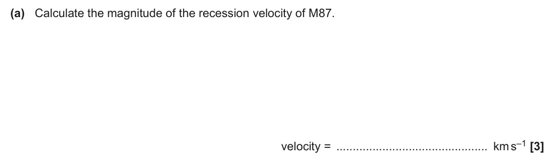 June 2025 Paper 1, question 23(a): Calculate the magnitude of the recession velocity of M87. velocity = km s–1 [3]