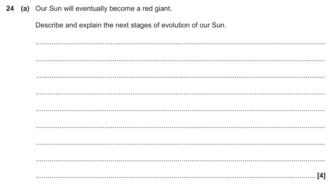 November 2020 Paper 1, question 24(a): Our Sun will eventually become a red giant. Describe and explain the next stages of evolution of our Sun. [4]
