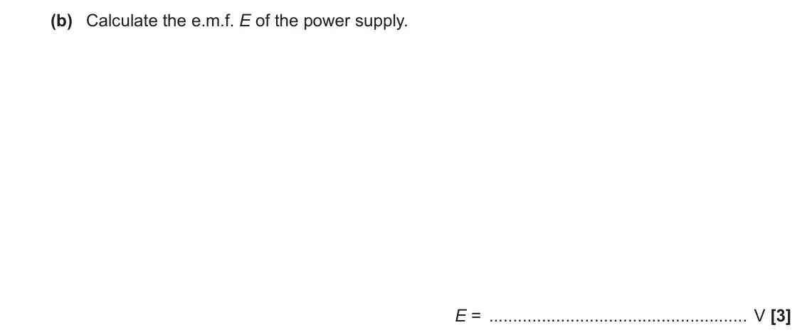 June 2019 Paper 2, question 19(b): Calculate the e.m.f. E of the power supply. E = V [3]