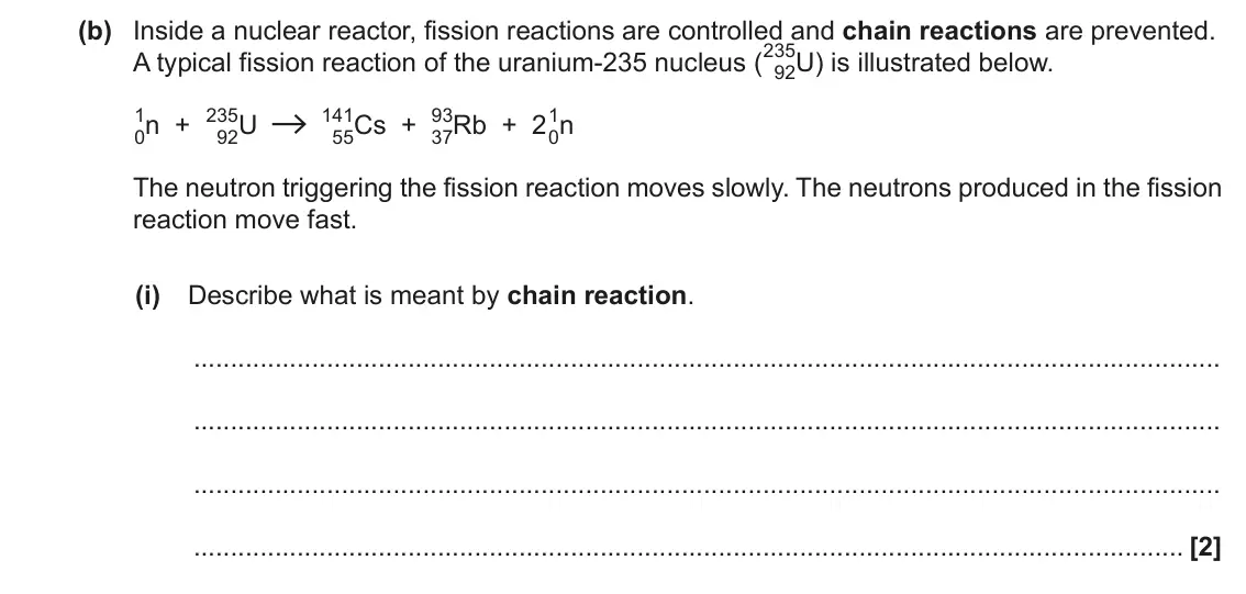 June 2019 Paper 2, question 21(b)(i): Describe what is meant by chain reaction. [2]