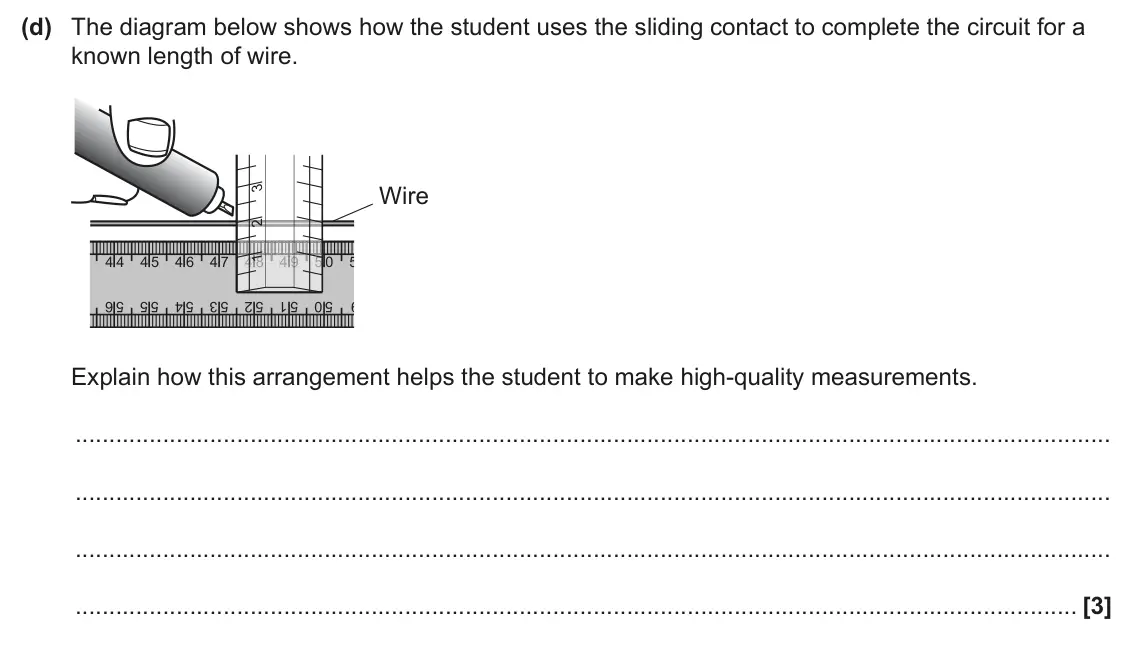June 2025 Paper 2, question 23(d): The diagram below shows how the student uses the sliding contact to complete the circuit for a known length of wire. Wire 4 4 4 5 4 6 4 7 4 8 4 8 4 9 4 9 5 0 5