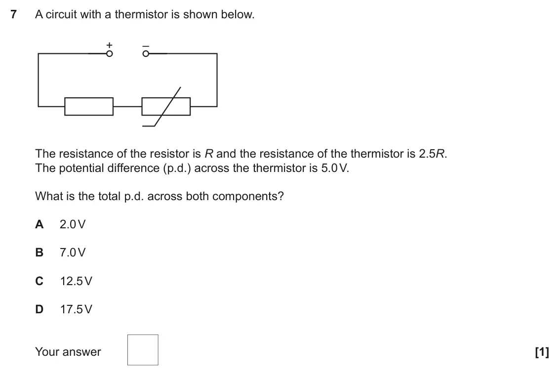 November 2021 Paper 2, question 7: A circuit with a thermistor is shown below. + – The resistance of the resistor is R and the resistance of the thermistor is 2.5R. The potential difference (p.d.