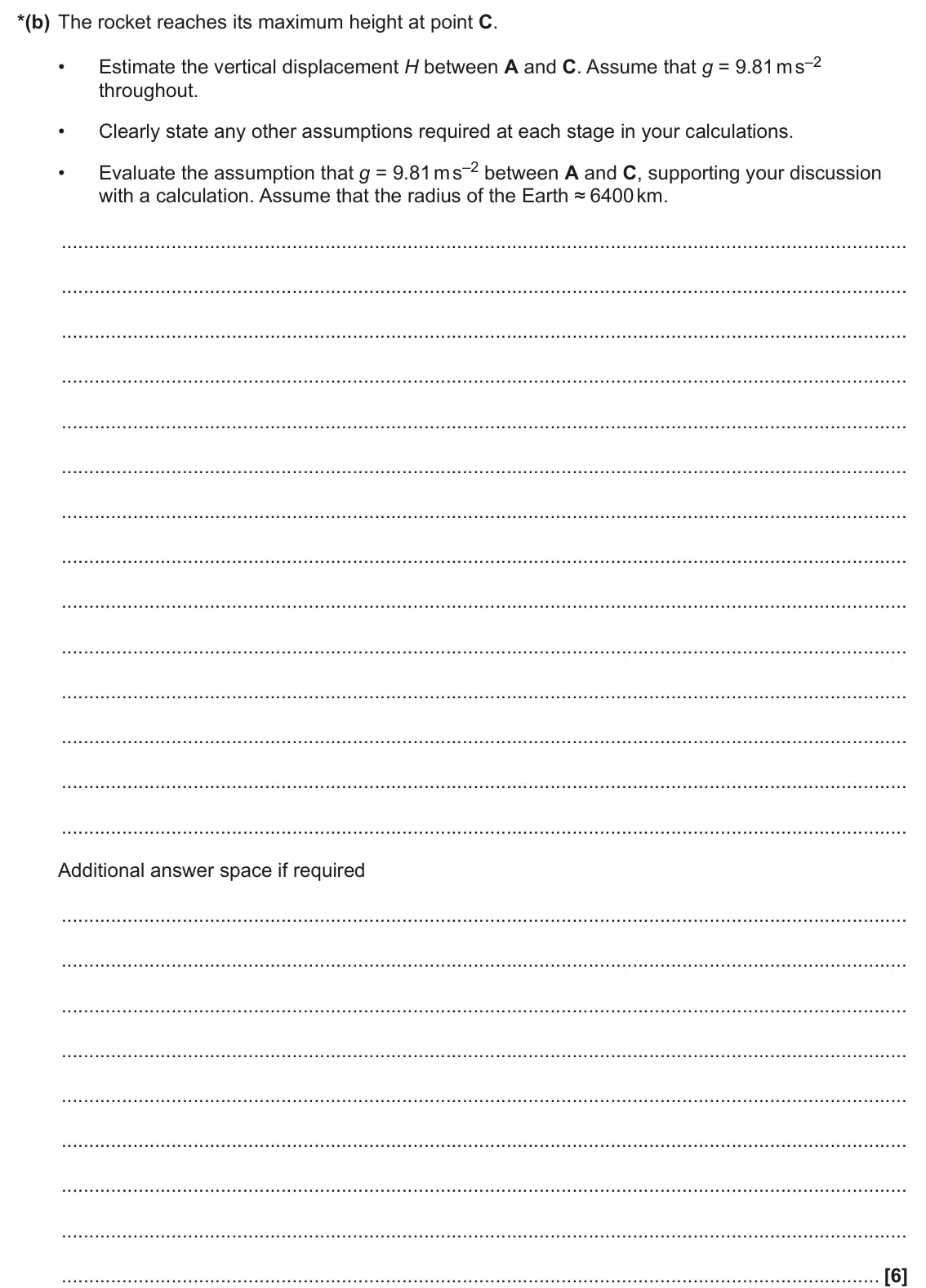 June 2024 Paper 3, question 3(b): The rocket reaches its maximum height at point C. Estimate the vertical displacement H between A and C. Assume that g = 9.81 m s–2 • throughout. • Clearly state