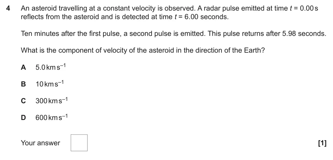 June 2023 Paper 1, question 4: An asteroid travelling at a constant velocity is observed. A radar pulse emitted at time t = 0.00 s reflects from the asteroid and is detected at time t = 6.00