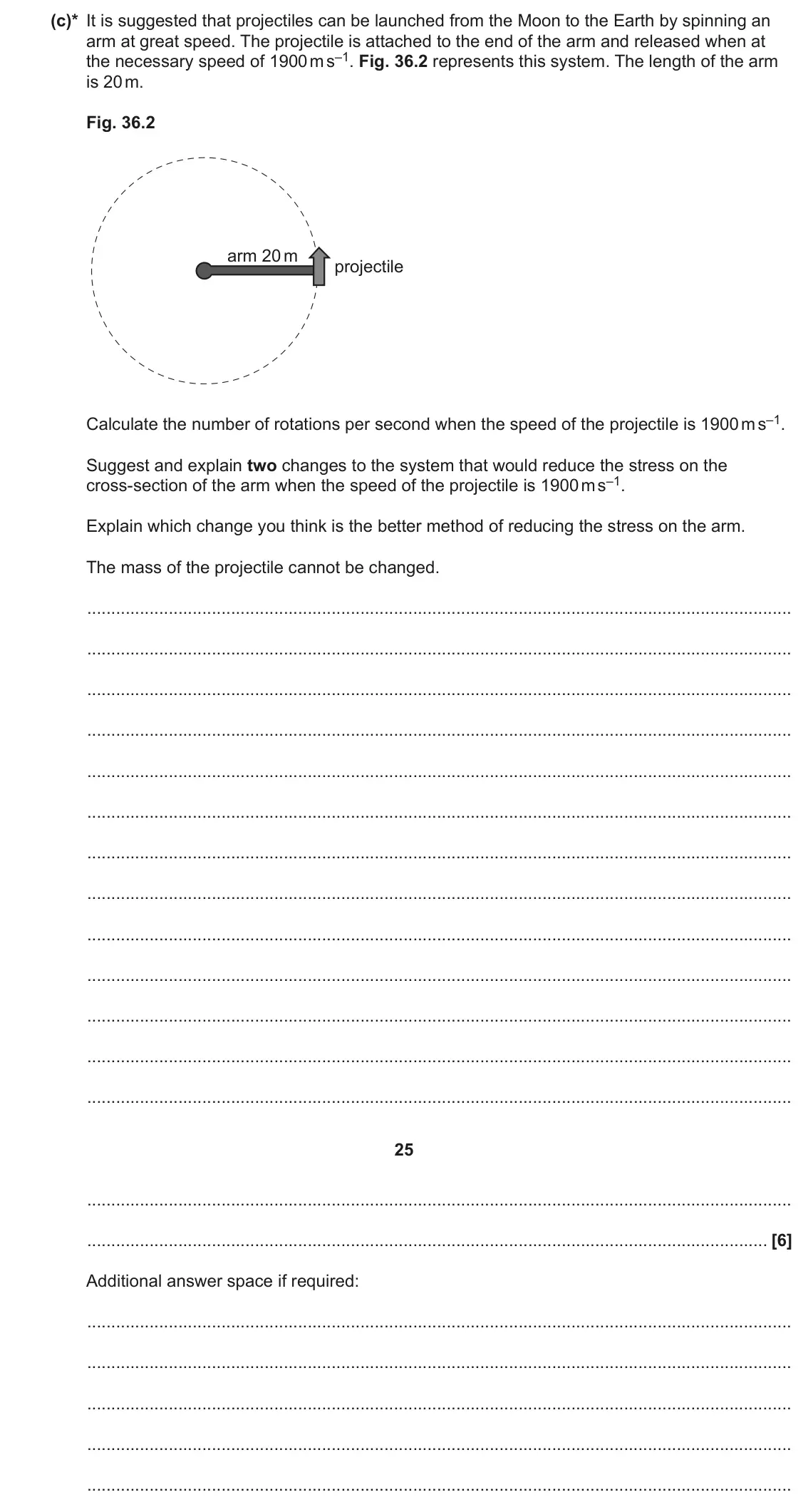 June 2023 Paper 1, question 36(c): This question is about the gravitational field between the Earth and the Moon. (c)* It is suggested that projectiles can be launched from the Moon to the Earth 