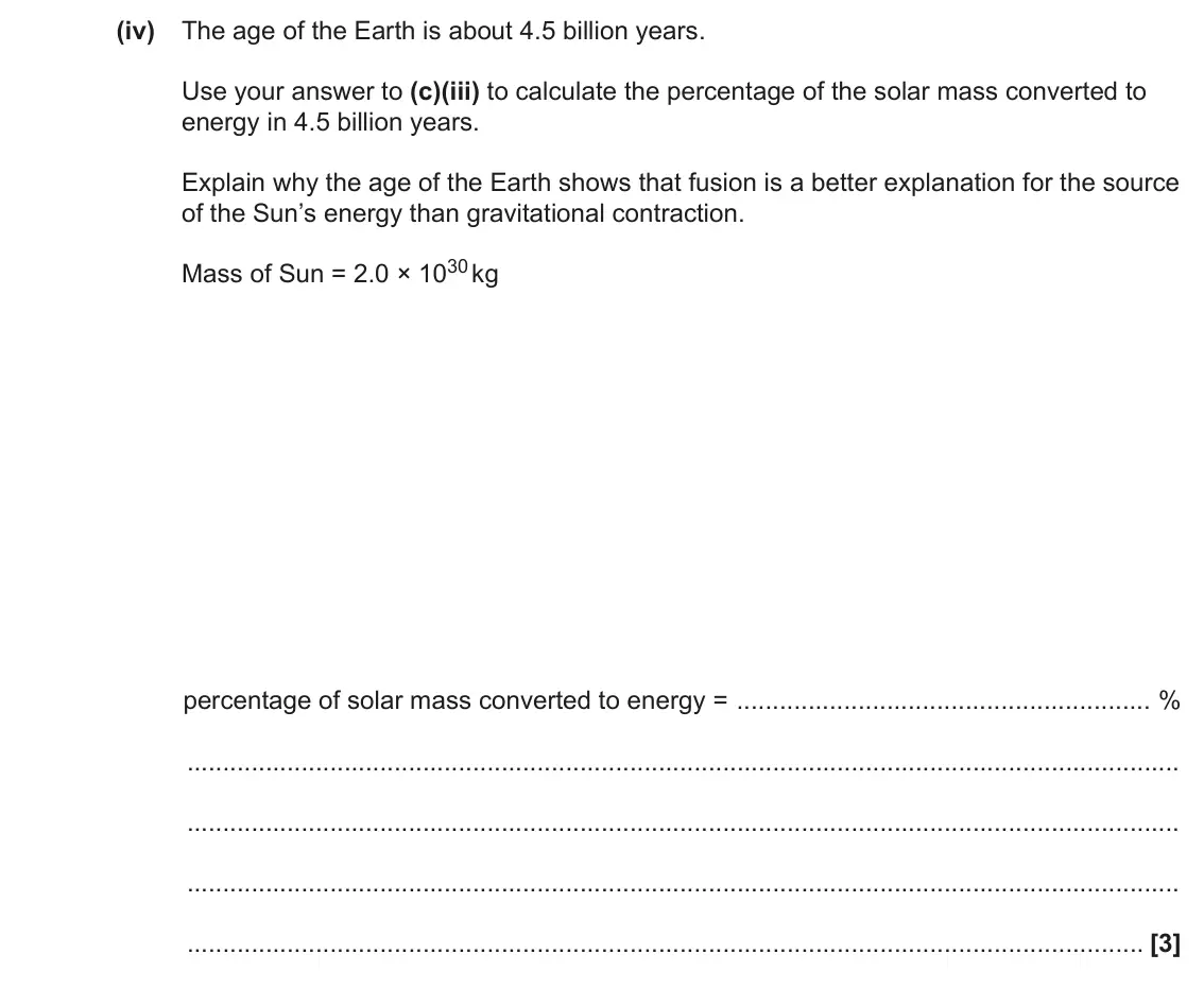 June 2023 Paper 1, question 39(c)(iv): The age of the Earth is about 4.5 billion years. Use your answer to (c)(iii) to calculate the percentage of the solar mass converted to energy in 4.5 billion ye
