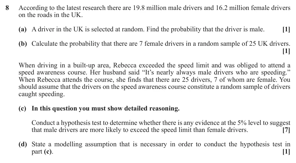 June 2019 AS Paper 2, question 8: According to the latest research there are 19.8 million male drivers and 16.2 million female drivers on the roads in the UK. (a) A driver in the UK is selected 