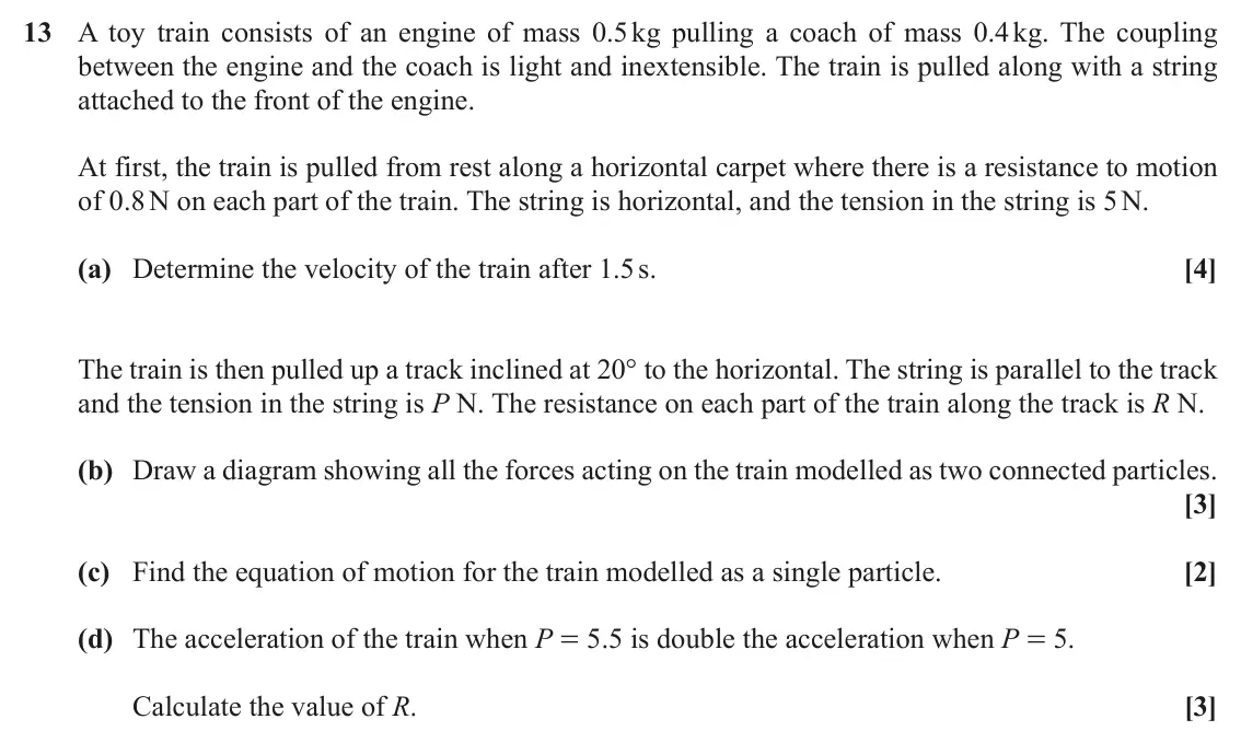 June 2022 Paper 1, question 13: A toy train consists of an engine of mass 0.5 kg pulling a coach of mass 0.4 kg. The coupling between the engine and the coach is light and inextensible. The tr