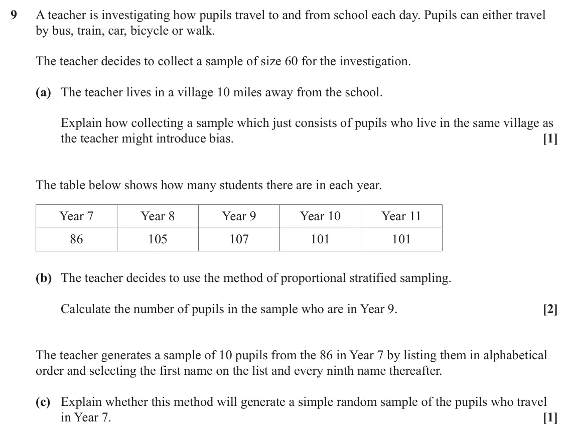 June 2024 Paper 2, question 9: A teacher is investigating how pupils travel to and from school each day. Pupils can either travel by bus, train, car, bicycle or walk. The teacher decides to c