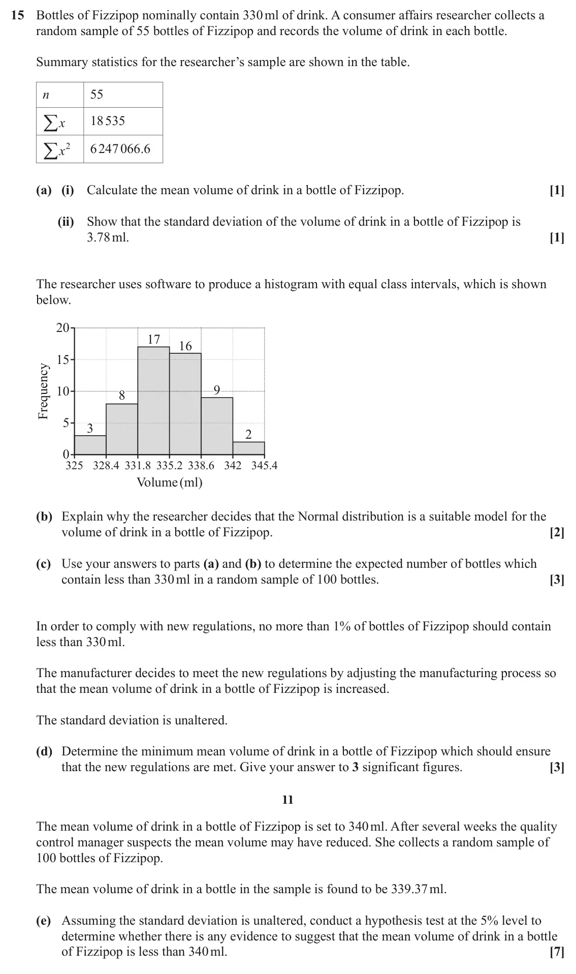 June 2024 Paper 2, question 15: Bottles of Fizzipop nominally contain 330 ml of drink. A consumer affairs researcher collects a random sample of 55 bottles of Fizzipop and records the volume o