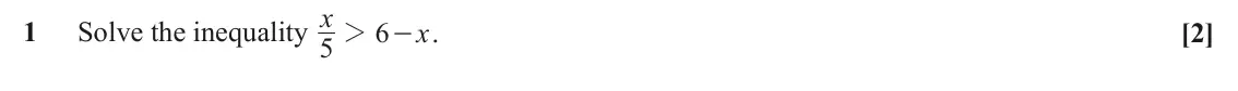 June 2024 Paper 3, question 1: Solve the inequality x 1 2 6 - . x [2] 5