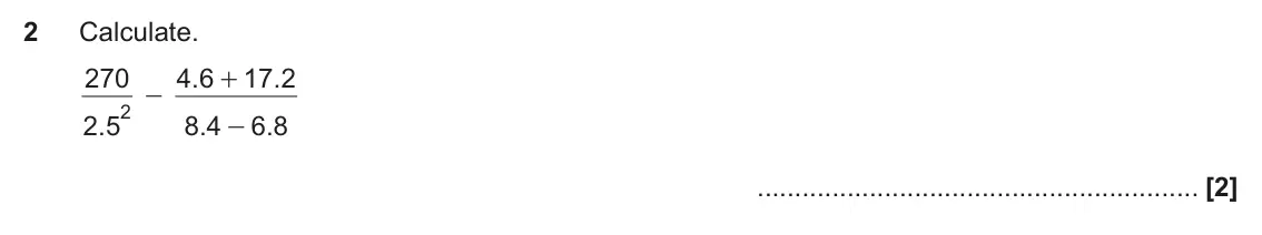June 2022 Paper 4, question 2: Calculate. 270 4 6 . 17 2 . + 2 - 2 5 . 8 4 . 6 8 . -