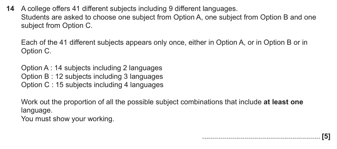 June 2023 Paper 4, question 14: A college offers 41 different subjects including 9 different languages. Students are asked to choose one subject from Option A, one subject from Option B and on