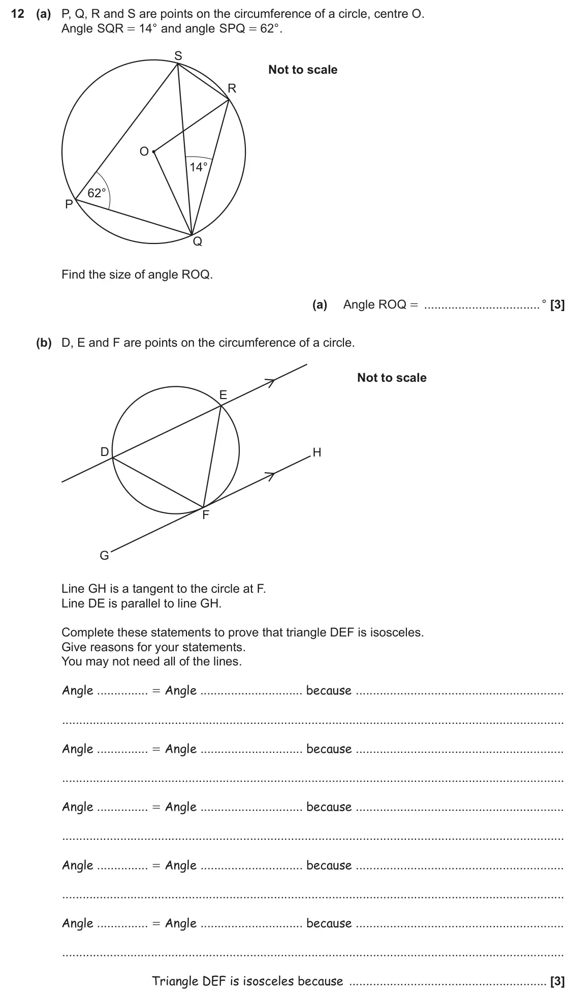 June 2024 Paper 4, question 12: (a) P, Q, R and S are points on the circumference of a circle, centre O. Angle SQR = 14 ° and angle SPQ = 62 ° . S Not to scale R O 14° 62° P Q Find the size of