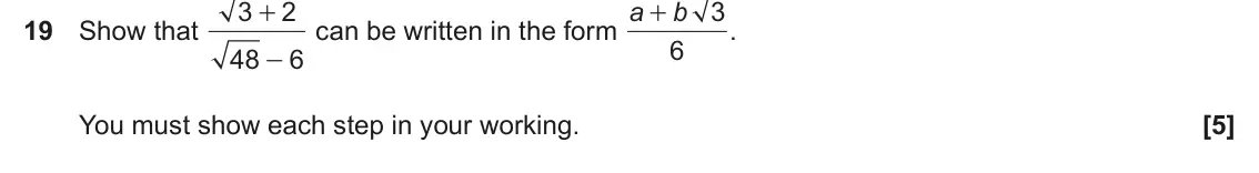 June 2024 Paper 4, question 19: Show that . 6 48 6 - You must show each step in your working.