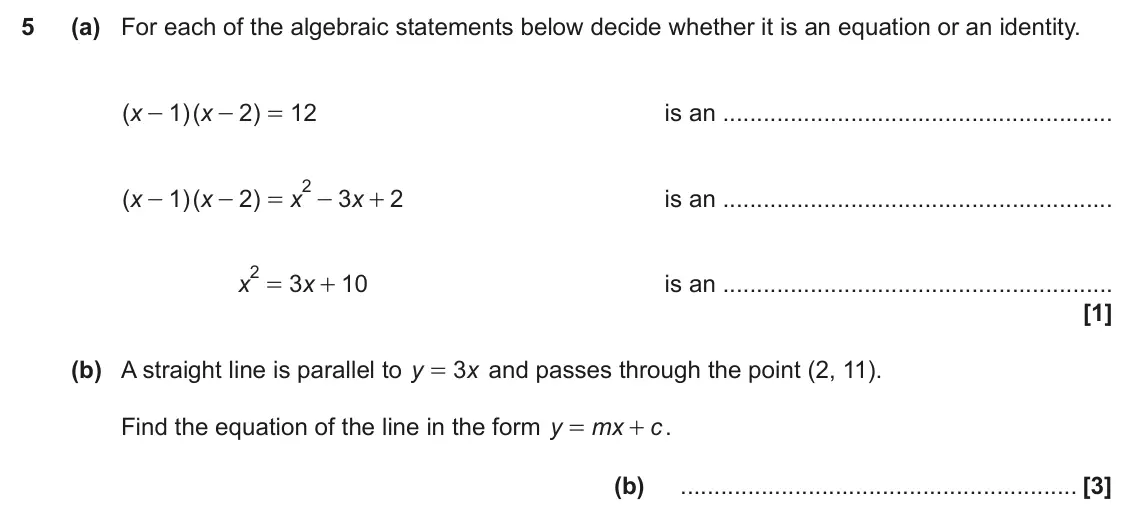 June 2025 Paper 4, question 5: (a) For each of the algebraic statements below decide whether it is an equation or an identity. ( x 1 )( x 2 ) 12 is an - - = 2 ( x 1 )( x 2 ) x 3 x 2 is an - -