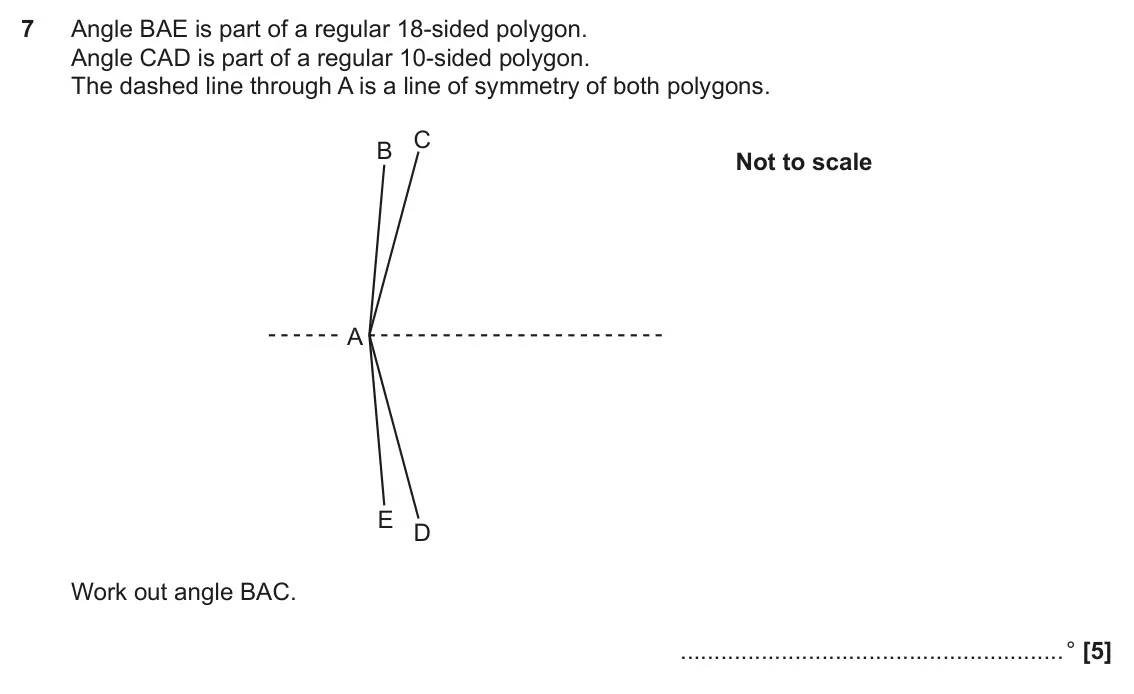 November 2017 Paper 4, question 7: Angle BAE is part of a regular 18-sided polygon. Angle CAD is part of a regular 10-sided polygon. The dashed line through A is a line of symmetry of both polygo