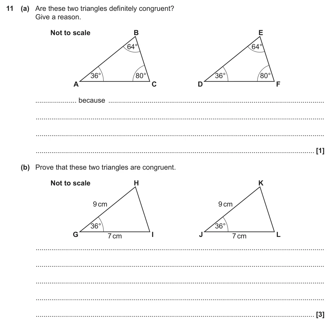 November 2019 Paper 4, question 11: (a) Are these two triangles definitely congruent? Give a reason. Not to scale B E 64° 64° 36° 80° 36° 80° A C D F because (b) Prove that these two triangles are