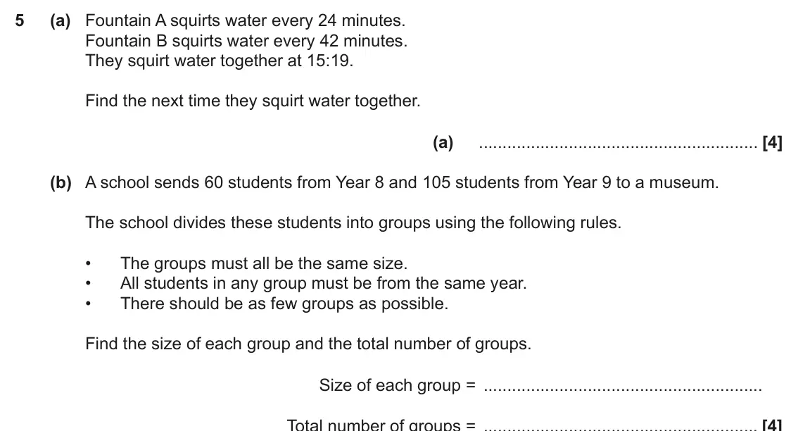 November 2021 Paper 4, question 5: (a) Fountain A squirts water every 24 minutes. Fountain B squirts water every 42 minutes. They squirt water together at 15:19. Find the next time they squirt wa