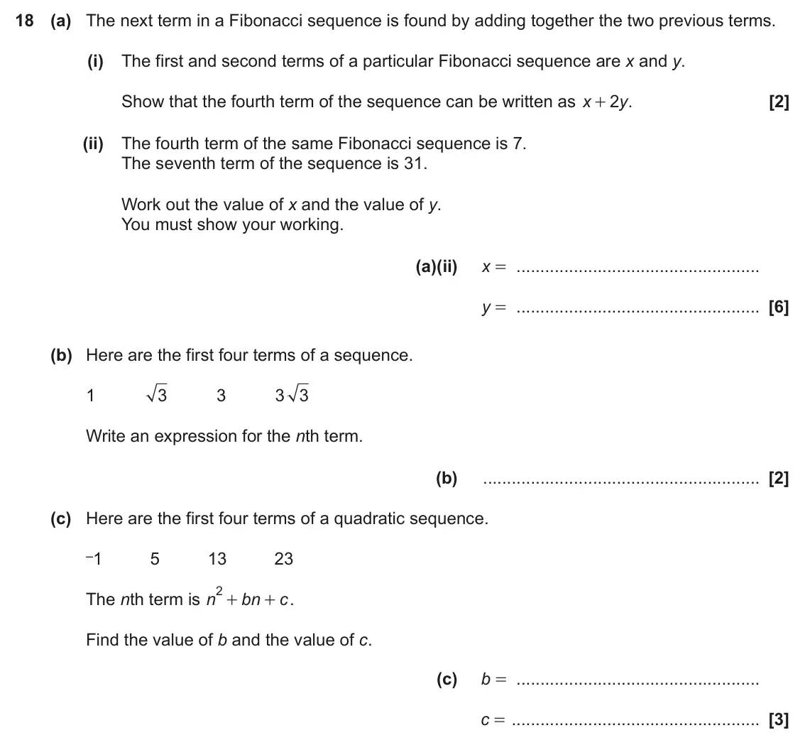 November 2022 Paper 4, question 18: (a) The next term in a Fibonacci sequence is found by adding together the two previous terms. (i) The first and second terms of a particular Fibonacci sequence