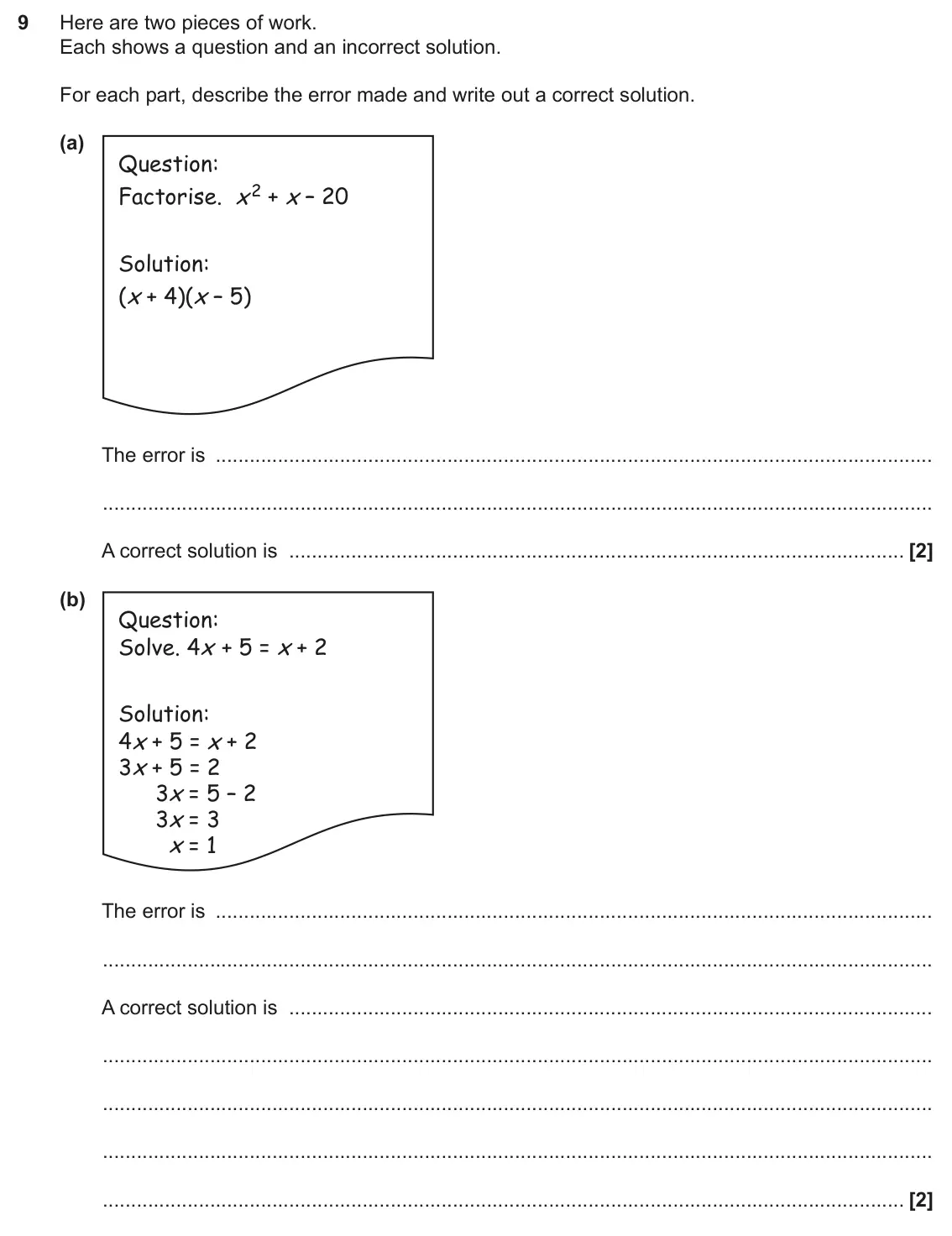 November 2023 Paper 4, question 9: Here are two pieces of work. Each shows a question and an incorrect solution. For each part, describe the error made and write out a correct solution. (a) Quest