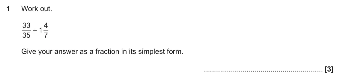 June 2023 Paper 5, question 1: Work out. 33 4 1 7 ' 35 Give your answer as a fraction in its simplest form.