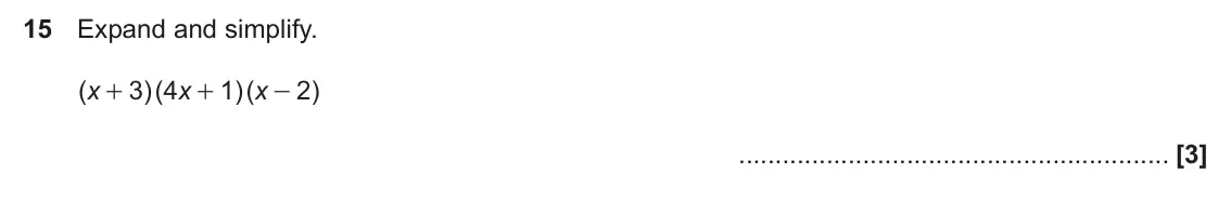 June 2024 Paper 5, question 15: Expand and simplify. ( x 3 4 )( x 1 )( x 2 ) + + -