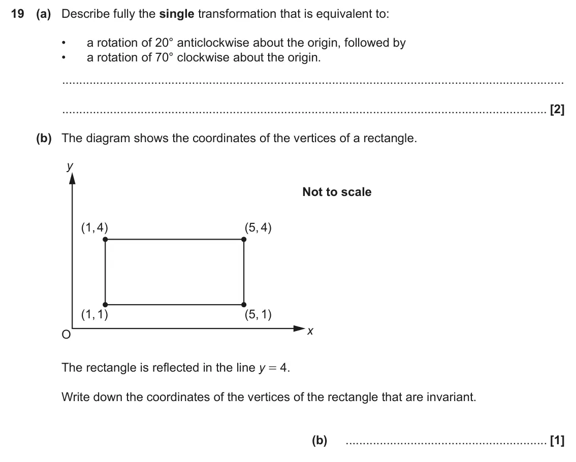 June 2024 Paper 5, question 19: (a) Describe fully the single transformation that is equivalent to: • a rotation of 20° anticlockwise about the origin, followed by • a rotation of 70° clockwis