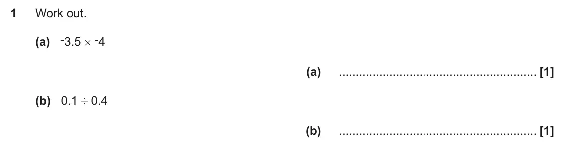 June 2025 Paper 5, question 1: Work out. (a) -3.5 × -4 (a) (b) 0 1 . 0 4 . ' (b)