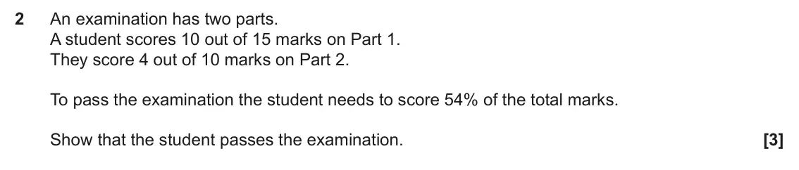 June 2025 Paper 5, question 2: An examination has two parts. A student scores 10 out of 15 marks on Part 1. They score 4 out of 10 marks on Part 2. To pass the examination the student needs t